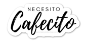 Necesito Cafecito - Sticker